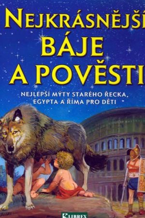 Nejkrásnější báje a pověsti