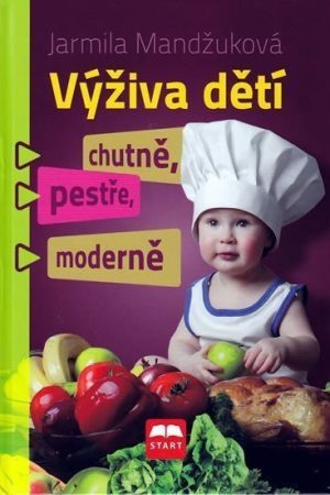 Výživa dětí chutně, pestře, moderně