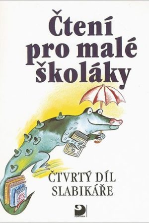 Čtení pro malé školáky (4. díl Slabikáře)