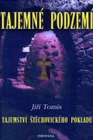 Tajemné podzemí - Tajemství Štěchovického pokladu