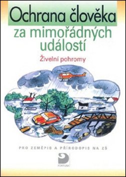 Ochrana člověka za mimořádných událostí - Živelní pohromy