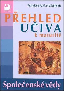 Přehled učiva k maturitě - Společenské vědy