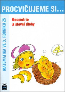 Procvičujeme si...Geometrie a slovní úlohy (3.ročník)