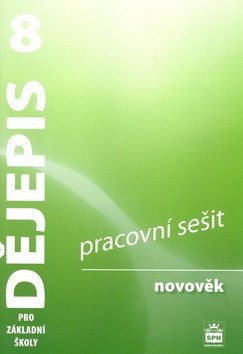 Dějepis 8 pro základní školy Novověk - Pracovní sešit