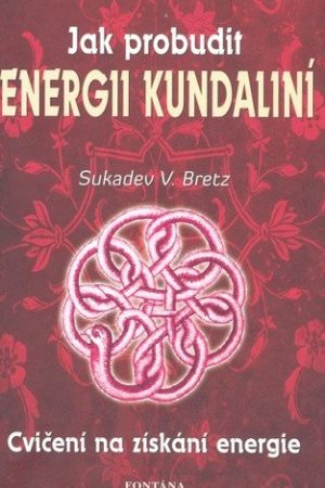 Jak probudit energii kundaliní
