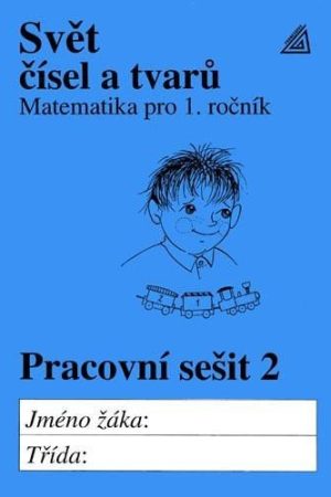 Matematika pro 1. roč. ZŠ PS 2 Svět čísel a tvarů