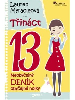 Třináct - Neobyčejný deník obyčejné holky