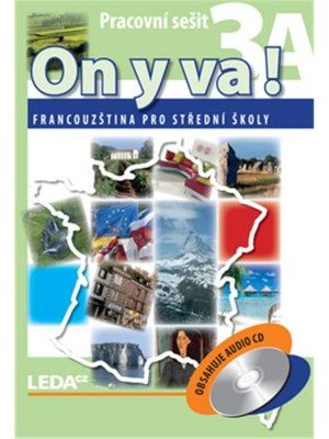 ON Y VA! 3A+3B - Francouzština pro střední školy - pracovní sešity + CD