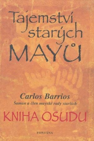 Tajemství starých Mayů - Kniha osudu