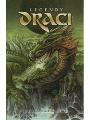 Legendy - Draci - Sbírka fantastických povídek