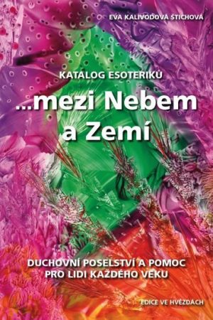 Katalog esoteriků, ...mezi Nebem a Zemí