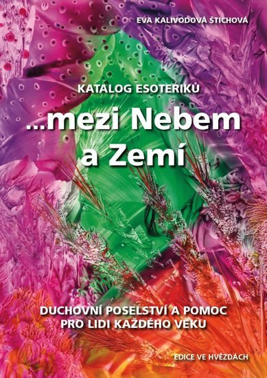 Katalog esoteriků, ...mezi Nebem a Zemí