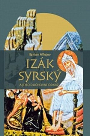 Izák Syrský a jeho duchovní odkaz