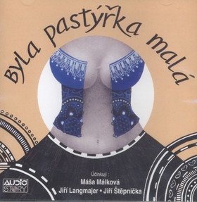 Byla pastýřka malá - Koláž z klasické francouzské milostné poezie - CD