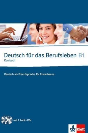 Deutsch fur das Berufsleben B1 Kursbuch + 2CD