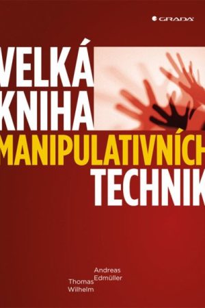 Velká kniha manipulativních technik