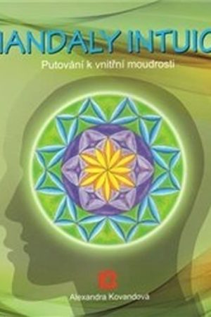 Mandaly intuice - putování k vnitřní moudrosti