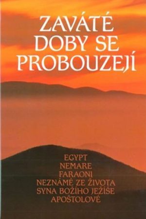 Zaváté doby se probouzejí III