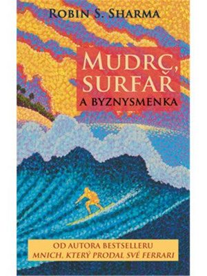 Mudrc, surfař a byznysmenka