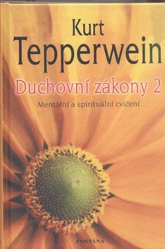 Duchovní zákony 2 - Mentální a spirituální cvičení
