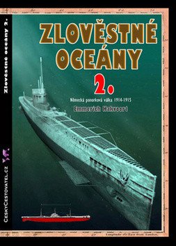Zlověstné oceány 2. - Německá ponorková válka 1914-1915