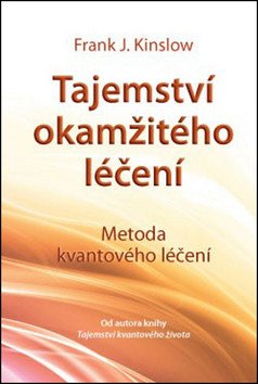 Tajemství okamžitého léčení - 2. vydání