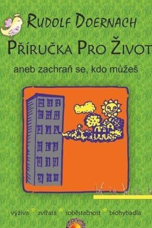 Příručka pro život aneb zachraň se, kdo můžeš