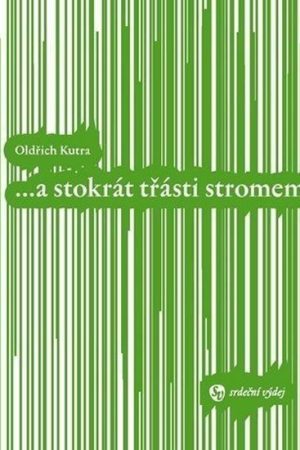 ... a stokrát třásti stromem