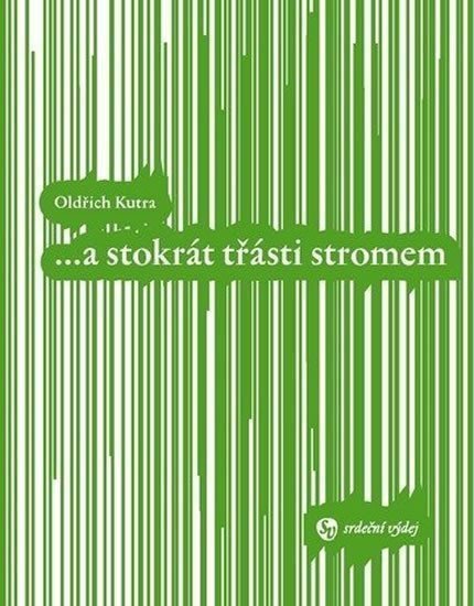 ... a stokrát třásti stromem