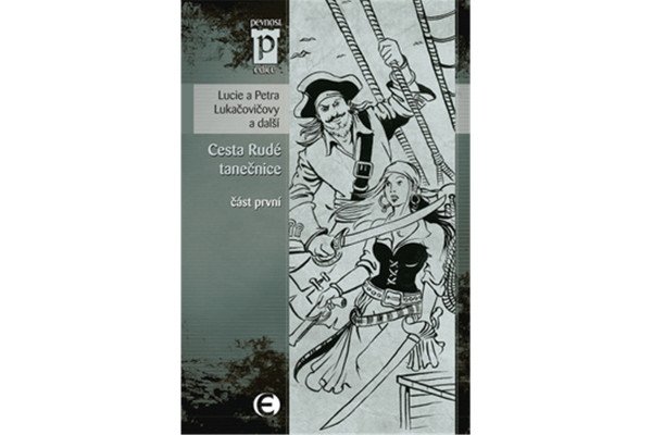Cesta Rudé tanečnice - část první (Edice Pevnost)