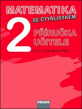 Matematika se Čtyřlístkem 2 pro ZŠ - příručka učitele