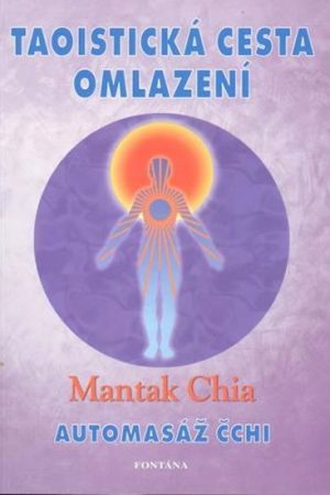 Taoistická cesta omlazení - Automasáž čchi