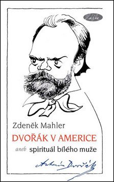 Dvořák v Americe – Spirituál bílého muže