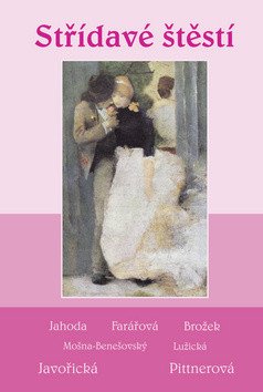 Střídavé štěstí - Soubor povídek