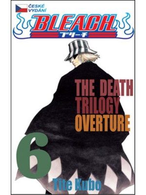 Bleach 6: The Death Trilogy Overture