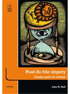 Pouť do říše slepoty - Deníky pádu do vědomí