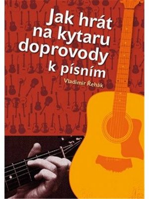 Jak hrát na kytaru doprovody k písním