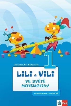 Lili a Vili 1 – Ve světě matematiky - učebnice pro 1. ročník ZŠ