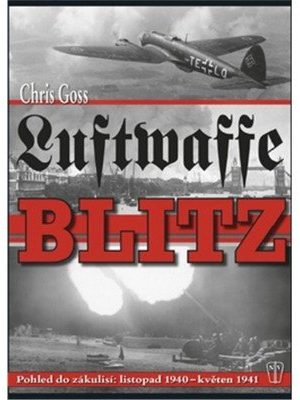 Luftwaffe Blitz - Pohled do zákulisí: listopad 1940 – květen 1941