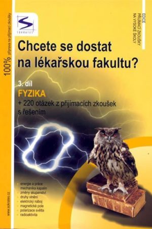 Chcete se dostat na lékařskou fakultu? - Fyzika (3.díl)