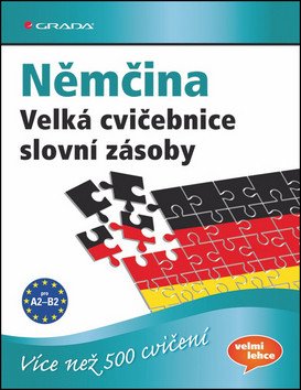 Němčina - Velká cvičebnice slovní zásoby pro jazykovou úroveň A2–C1