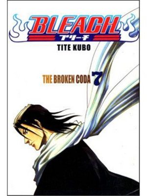 Bleach 7: The Broken Coda