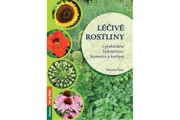 Léčivé rostliny v praktickém bylinkářství, kosmetice a kuchyni