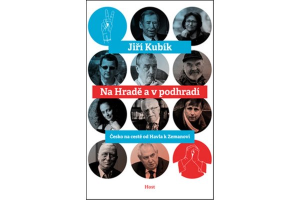 Na Hradě a v podhradí - Česko na cestě od Havla k Zemanovi