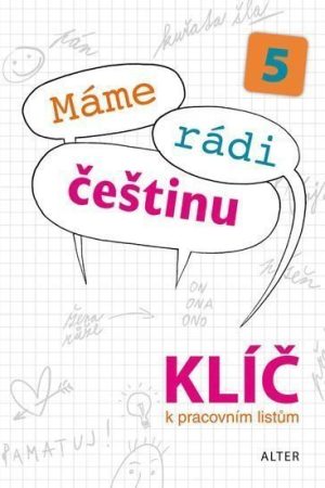 Klíč k Pracovním listům Máme rádi češtinu pro 5. ročník ZŠ