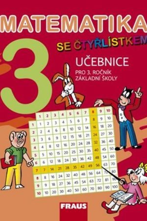 Matematika se Čtyřlístkem 3 pro ZŠ - učebnice