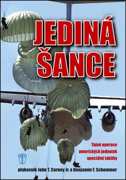 Jediná šance - Tajné operace amerických jednotek speciální taktiky