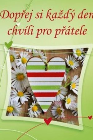 Dopřej si každý den chvíli pro přátele