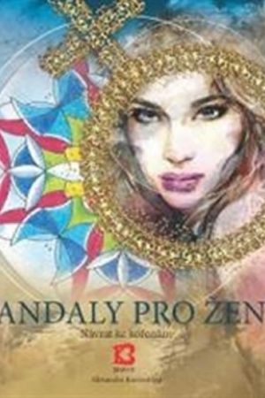 Mandaly pro ženy - Návrat ke kořenům