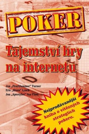 Poker - Tajemství hry na internetu